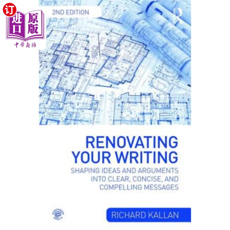 海外直订Renovating Your Writing: Shaping Ideas and Arguments Into Clear, Concise, and Co 更新你的写作:将想法和论点