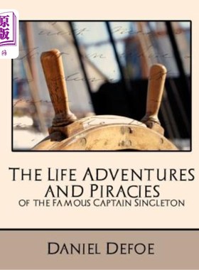 海外直订The Life Adventures and Piracies of the Famous Captain Singleton (New Edition) 著名船长辛格尔顿的人生冒险和
