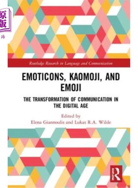 海外直订Emoticons, Kaomoji, and Emoji: The Transformation of Communication in the Digita 表情符号、Kaomo