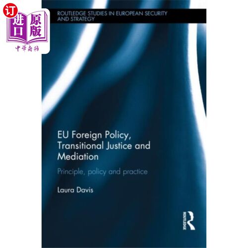 海外直订EU Foreign Policy, Transitional Justice and Medi... 欧盟外交政策、过渡时期司法与调解