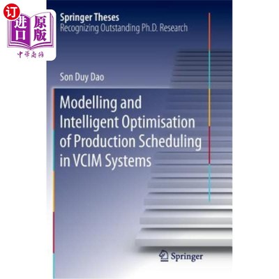 海外直订Modelling and Intelligent Optimisation of Production Scheduling in VCIM Systems VCIM系统中生产调度的建模与