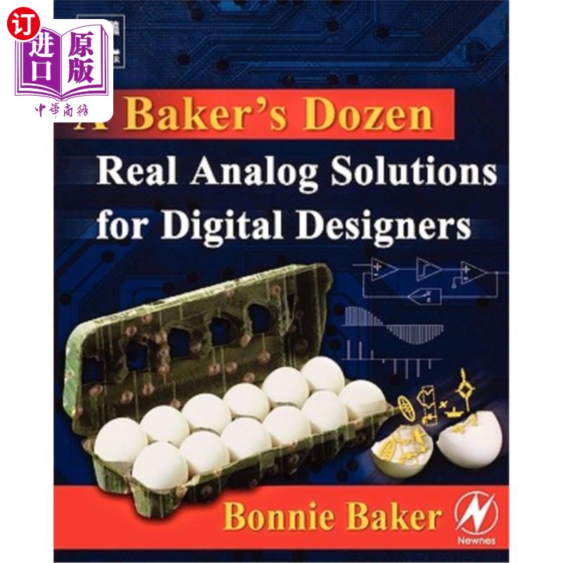 海外直订A Baker's Dozen: Real Analog Solutions for Digital Designers 一打面包:数字设计师的真实模拟解决方案