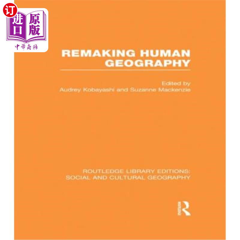 海外直订Remaking Human Geography (Rle Social & Cultural Geography) 重塑人文地理学（RLE社会文化地理学）