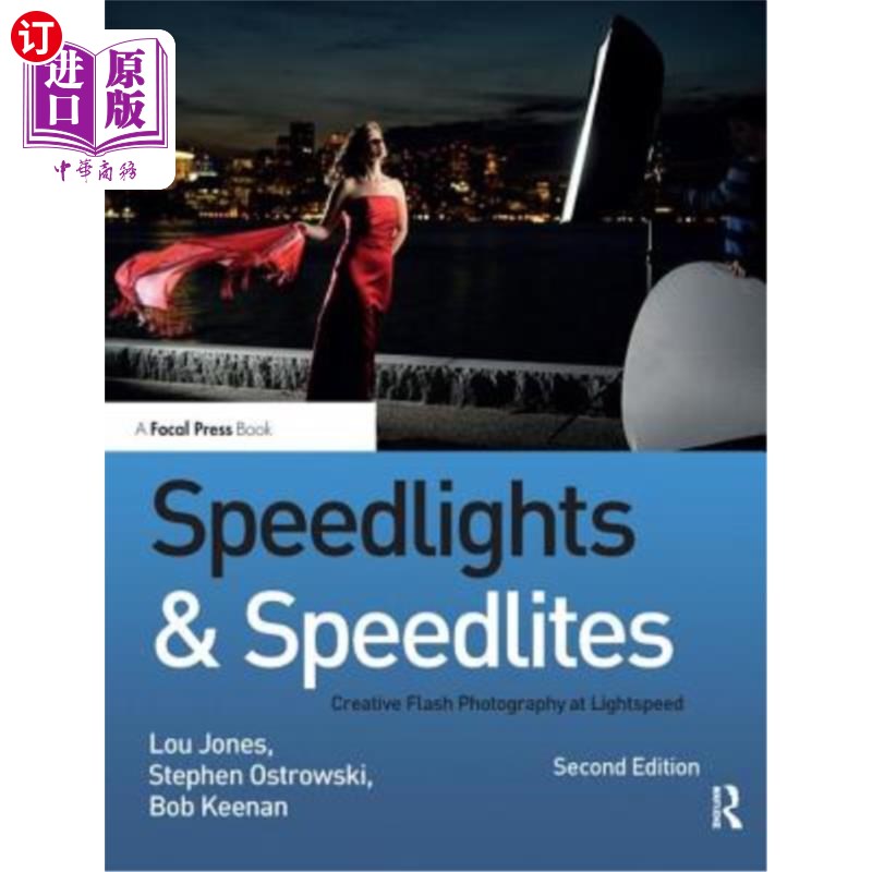 海外直订Speedlights& Speedlites: Creative Flash Photography at Lightspeed, Second Editi闪光灯和闪光灯:创意闪光灯