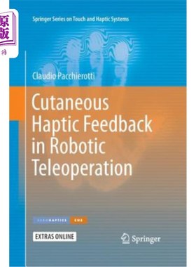 海外直订Cutaneous Haptic Feedback in Robotic Teleoperation 机器人遥操作中的皮肤触觉反馈