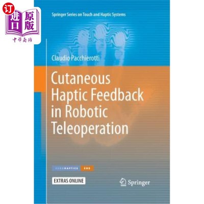 海外直订Cutaneous Haptic Feedback in Robotic Teleoperation 机器人遥操作中的皮肤触觉反馈