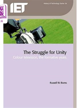 海外直订The Struggle for Unity: Colour Television, the Formative Years 争取统一的斗争:彩色电视的形成时期