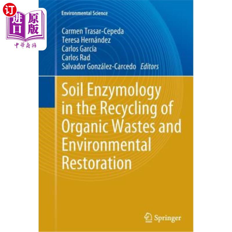 海外直订Soil Enzymology in the Recycling of Organic Wastes and Environmental Restoration 土壤酶学在有机废物循环利用