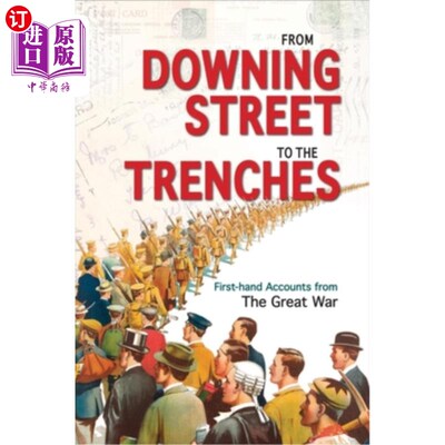海外直订From Downing Street to the Trenches: First-Hand Accounts from the Great War, 191 从唐宁街到战壕:19