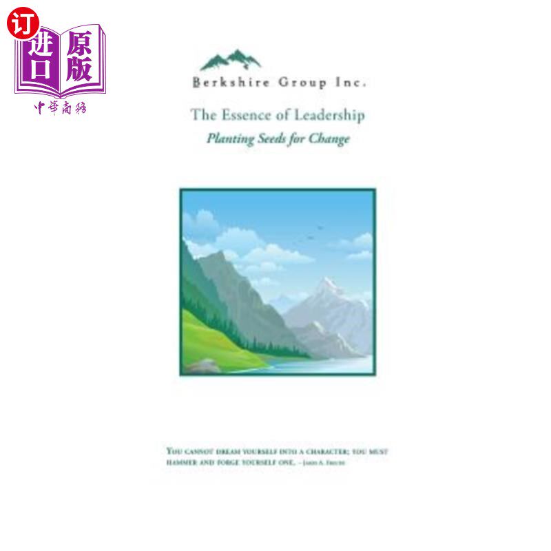 海外直订Essence of Leadership: Planting Seeds for Change 领导力的本质:为改变播下种子