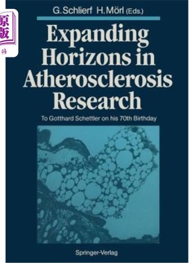 海外直订医药图书Expanding Horizons in Atherosclerosis Research: To Gotthard Schettler on His 70t 动脉粥样硬化研究领