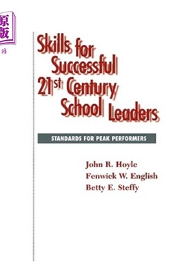 海外直订Skills for Successful 21st Century School Leaders: Standards for Peak Performers 21世纪成功的学校领导的技能