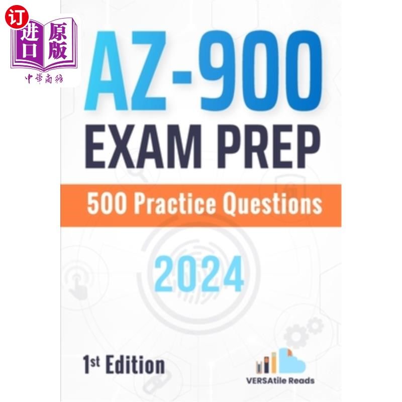 海外直订AZ-900 Exam Prep: 500 Practice Questions: 1st Edition - 2024 AZ-900考试准备：500个实践问题：第1版- 2024
