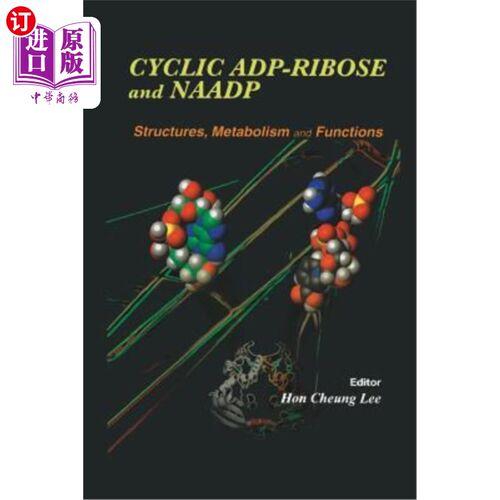 海外直订Cyclic Adp-Ribose and Naadp: Structures, Metabolism and Functions 环ADP核糖和NAADP：结构、代谢和功能