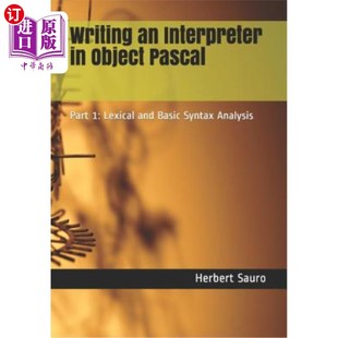 Basic Pascal Object Syntax 用对象pascal编 Part and 海外直订Writing Lexical Interpreter Analys