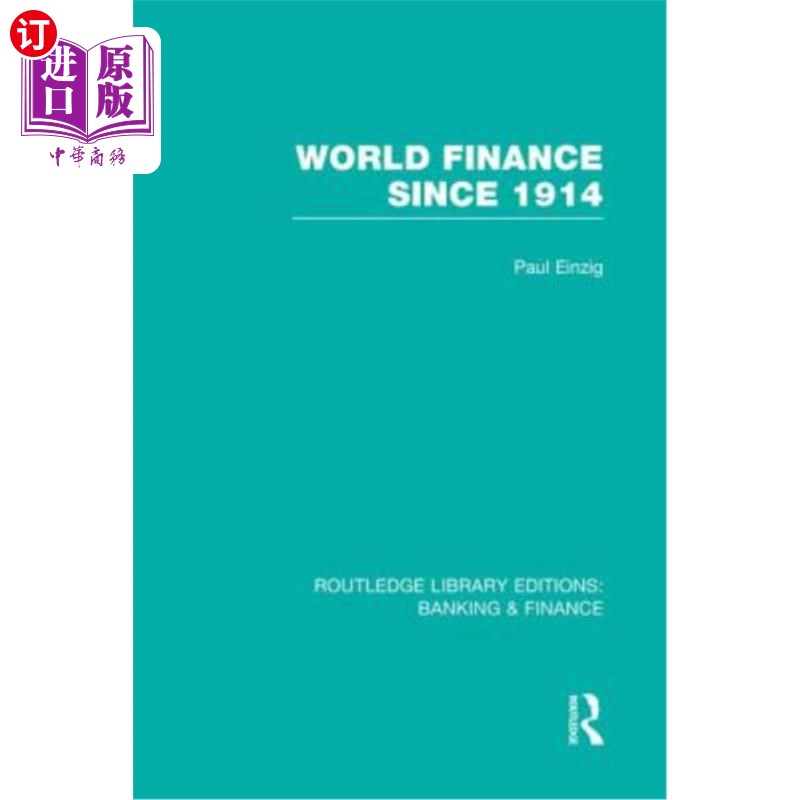 海外直订World Finance Since 1914 (Rle Banking & Finance) 1914年以来的世界金融(Rle Banking & Finance)