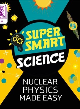 海外直订Super Smart Science: Nuclear Physics Made Easy 超级智能科学:核物理学变得简单