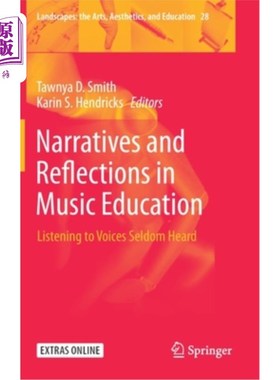 海外直订Narratives and Reflections in Music Education: Listening to Voices Seldom Heard 音乐教育中的叙事与反思：倾