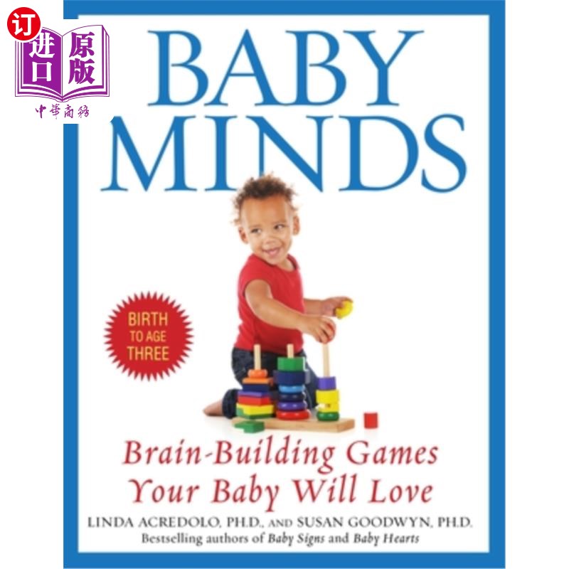 海外直订Baby Minds: Brain-Building Games Your Baby Will Love, Birth to Age Three 宝宝思维:宝宝会喜欢的益智游戏，从