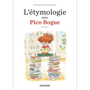 现货 皮克 波克 番外篇 1 词源学 法文原版 Pico Bogue Hors serie Tome 1 Dominique Roques【中商原版】