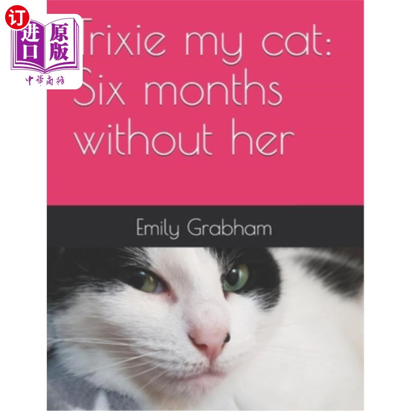 海外直订trixie my cat six months without her 崔茜我的猫:六个月