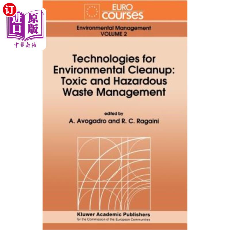 海外直订Technologies for Environmental Cleanup: Toxic and Hazardous Waste Management 环境清理技术：有毒有害废物管理