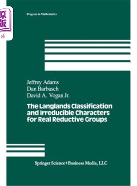 海外直订The Langlands Classification and Irreducible Characters for Real Reductive Group 实约群的Langla