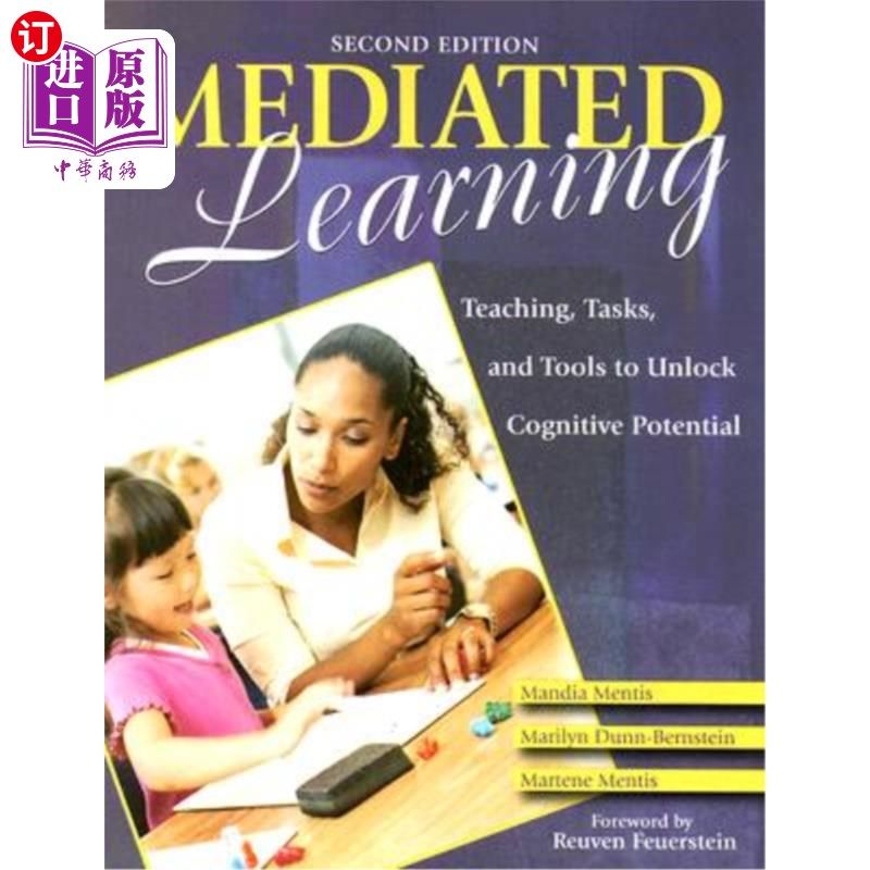 海外直订Mediated Learning: Teaching, Tasks, and Tools to Unlock Cognitive Potential 中介学习：教学、任务和工具，以
