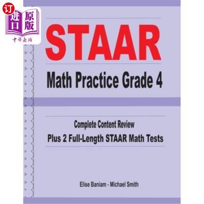 海外直订STAAR Math Practice Grade 4: Complete Content Review Plus 2 Full-length STAAR Ma STAAR数学实践四年级：完整