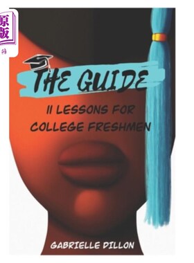 海外直订The Guide: 11 Lessons for College Freshmen 指南：大学新生11节课