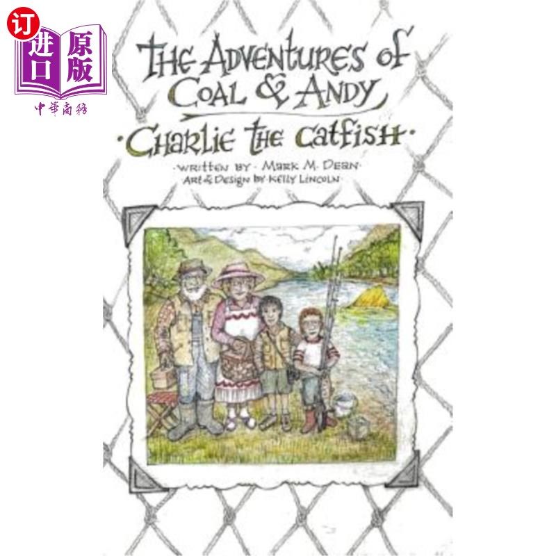海外直订Charlie the Catfish: The Adventures of Coal & Andy 《鲶鱼查理：煤炭与安迪的冒险》