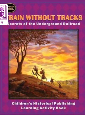 海外直订Train Without Tracks: Secrets of the Underground Railroad 无轨列车：地下铁路的秘密