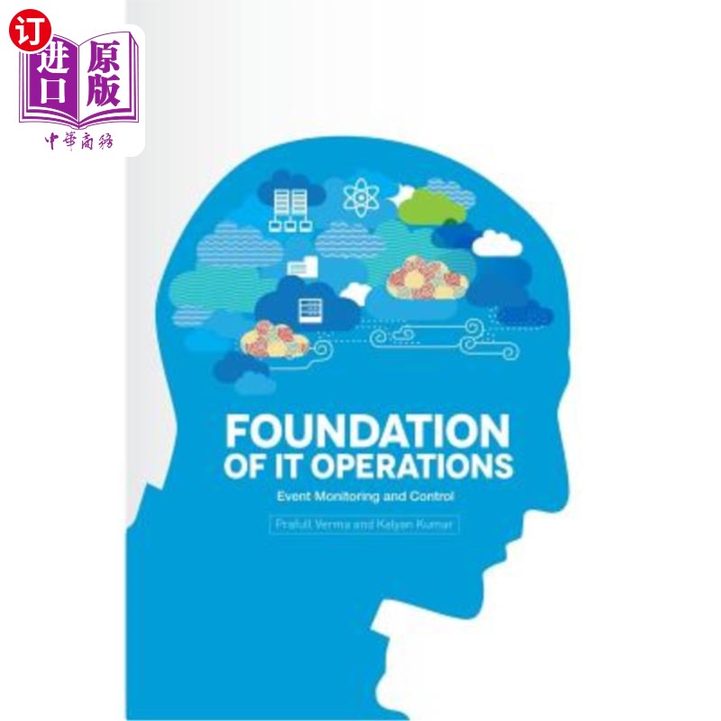 海外直订Foundation of IT Operations Management: Event Monitoring and Controls IT运营管理的基础：事件监测与控制