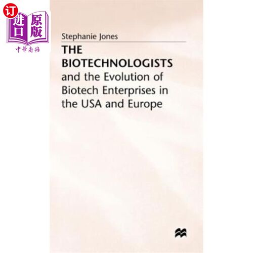 海外直订医药图书The Biotechnologists: And the Evolution of Biotech Enterprises in the USA and Eu 生物技术学家：美国