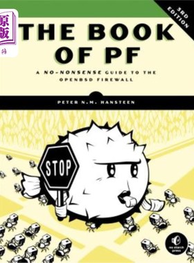 海外直订The Book of PF, 3rd Edition: A No-Nonsense Guide to the OpenBSD Firewall pf之书：OpenBSD防火墙的无意义指南