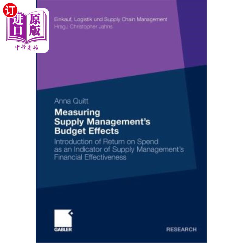 海外直订Measuring Supply Management's Budget Effects: Introduction of Return on Spend as Measuring