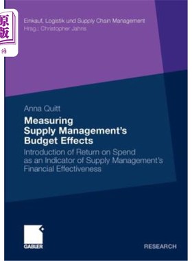 海外直订Measuring Supply Management's Budget Effects: Introduction of Return on Spend as Measuring