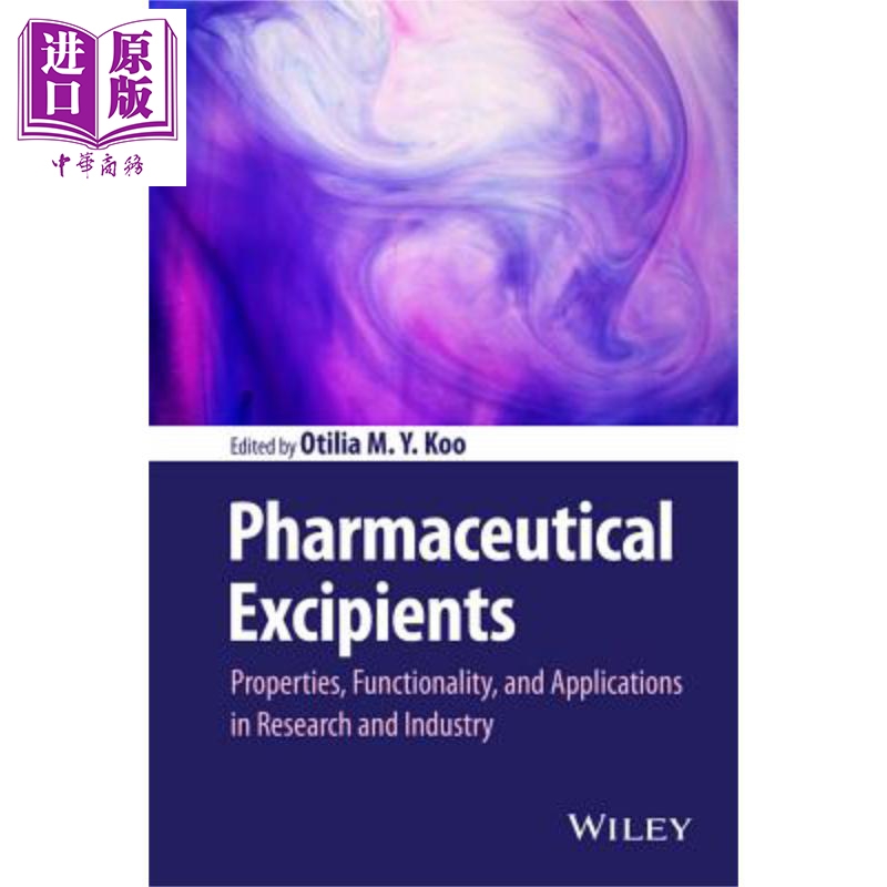 现货 药用辅料 研究与工业中的性能 功能与应用 Pharmaceutical Excipients Otilia Koo 英文原版【中商原版】wiley