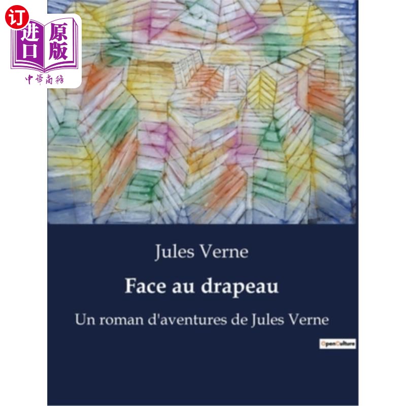 海外直订法语 Face au drapeau: Un roman d'aventures de Jules Verne 面对国旗:儒勒·凡尔纳的冒险小说