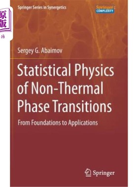 海外直订Statistical Physics of Non-Thermal Phase Transitions: From Foundations to Applic 非热相变的统计物理：从基础