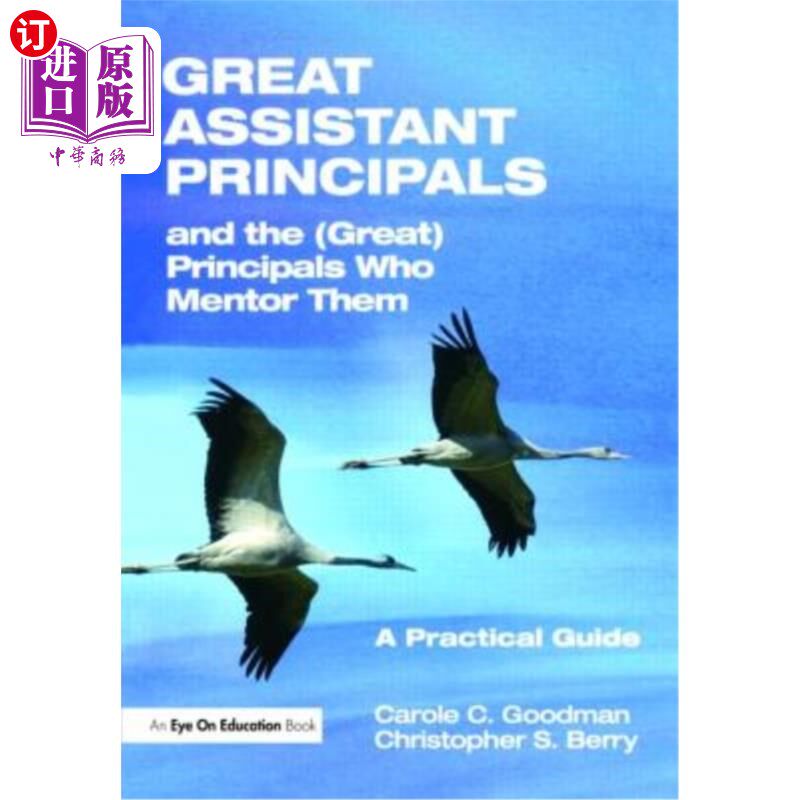 海外直订Great Assistant Principals and the (Great) Principals Who Mentor Them: A Practic 伟大的校长助理和指导他们的