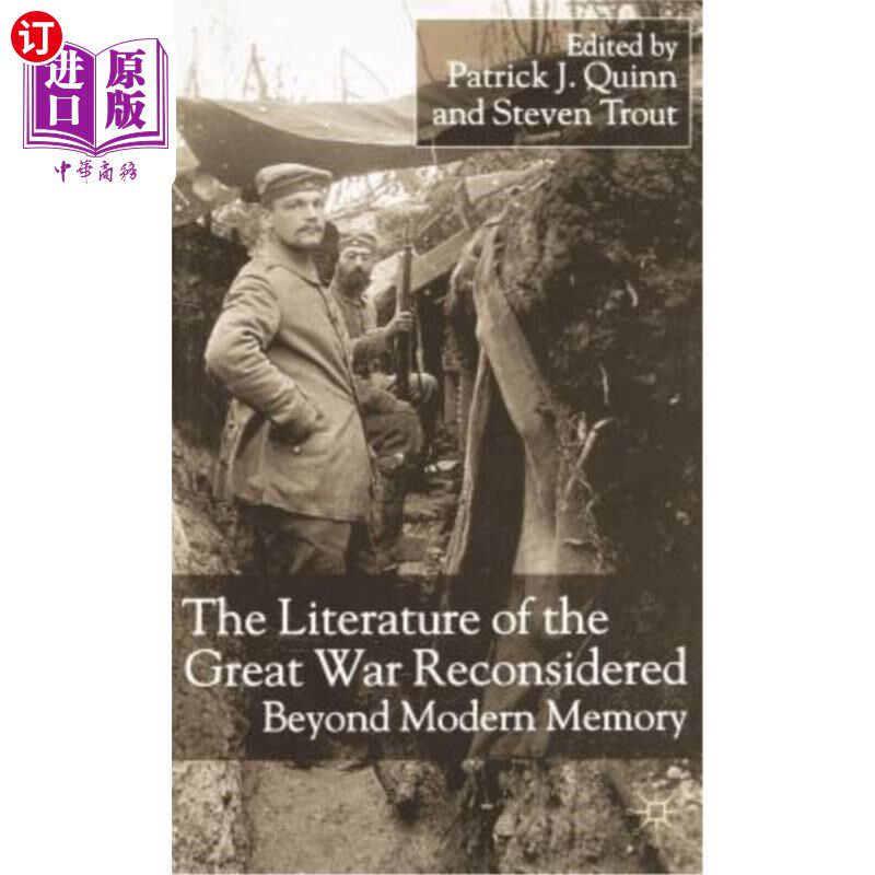 海外直订The Literature of the Great War Reconsidered: Beyond Modern Memory 第一次世界大战文学的反思:超越现代记忆