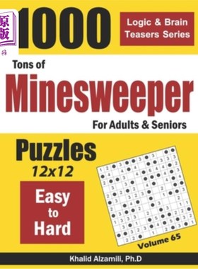 海外直订Tons of Minesweeper for Adults & Seniors: 1000 Easy to Hard Puzzles (12x12)