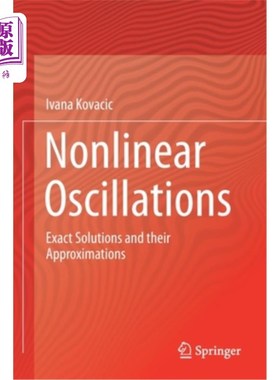 海外直订Nonlinear Oscillations: Exact Solutions and Their Approximations 非线性振动:精确解及其近似
