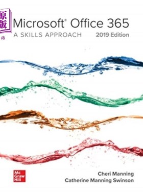 海外直订Microsoft Office 365: A Skills Approach, 2019 Ed... 微软Office 365:技能方法，2019版