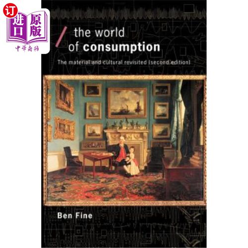海外直订The World of Consumption: The Material and Cultural Revisited 消费的世界:物质与文化的重访