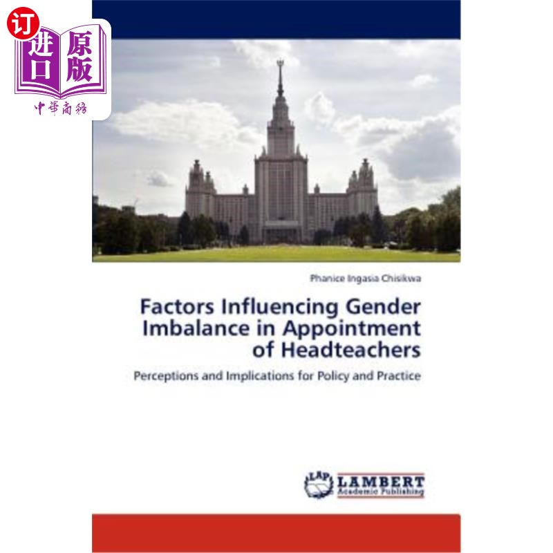 海外直订Factors Influencing Gender Imbalance in Appointment of Headteachers影响校长任用性别失衡的因素