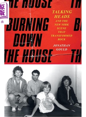 预售 烧掉房子 Burning Down the House 英文原版 Jonathan Gould 摇滚乐队Talking Heads成立五十周年纪念传记【中商原版】