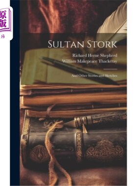 海外直订Sultan Stork: And Other Stories and Sketches 苏丹鹳：和其他故事和草图