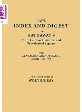 海外直订Index and Digest to Hathaway's North Carolina Historical and Genealogical Regist 索引和文摘哈撒韦的北卡罗莱